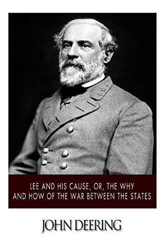 Stock image for Lee and His Cause, or, The Why and How of the War between the States for sale by Lucky's Textbooks