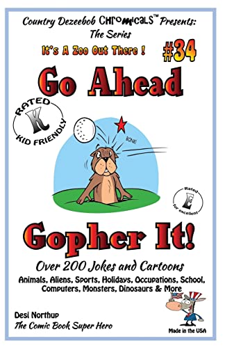 Imagen de archivo de Go Ahead - Gopher It - Over 200 Jokes + Cartoons - Animals, Aliens, Sports, Holidays, Occupations, School, Computers, Monsters, Dinosaurs & More â " in . in Black and White (It's a Zoo Out There !) a la venta por Bayside Books