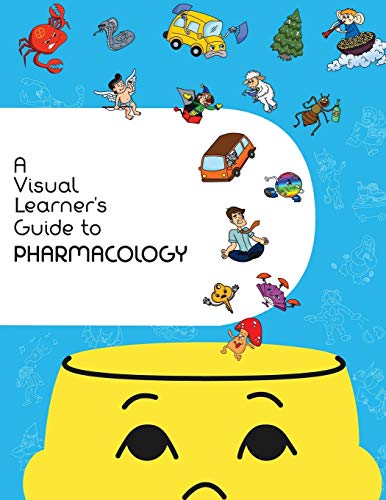 Stock image for A Visual Learner's Guide to Pharmacology: Learn Pharmacology with Visual Mnemonics (Volume 1) for sale by HPB-Red