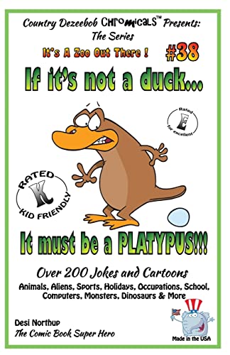 Stock image for If It's Not a Duck - It Must Be a Platypus - Over 200 Jokes + Cartoons - Animals, Aliens, Sports, Holidays, Occupations, School, Computers, Monsters, for sale by ThriftBooks-Dallas