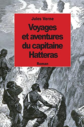 Beispielbild fr Voyages et aventures du capitaine Hatteras (French Edition) zum Verkauf von Lucky's Textbooks