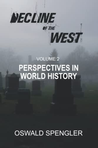 Imagen de archivo de Decline of the West, Vol 2: Perspectives in World History a la venta por Seattle Goodwill