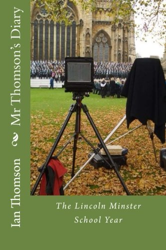 Stock image for Mr Thomson's Diary: The Lincoln Minster School Year for sale by Revaluation Books