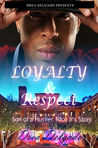 Beispielbild fr Loyalty & Respect: Son of A Hustler: Nico Jr's Story zum Verkauf von THE SAINT BOOKSTORE