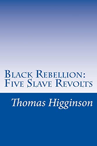 Stock image for Black Rebellion: Five Slave Revolts for sale by Textbooks_Source