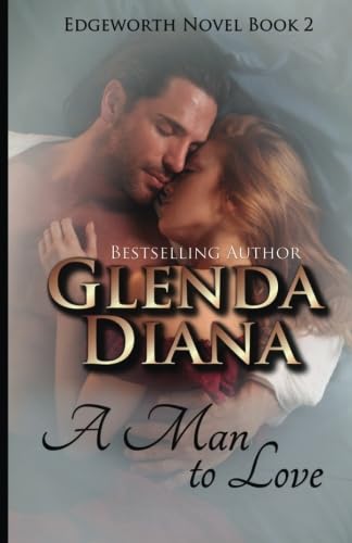 9781502373359: A Man To Love: Edgeworth Novel Book 2