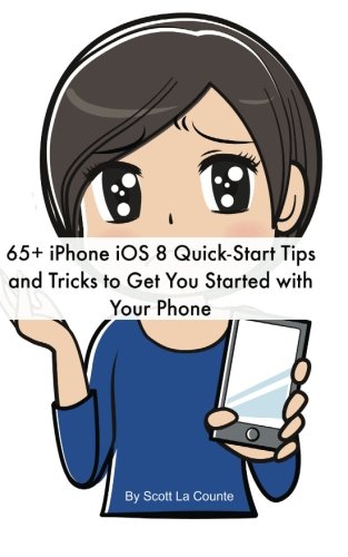 Beispielbild fr 65+ iPhone iOS 8 Quick-Start Tips and Tricks to Get You Started with Your Phone: (For iPhone 4S, iPhone 5 / 5s / 5c, iPhone 6 / 6+ with iOS 8) zum Verkauf von Reuseabook