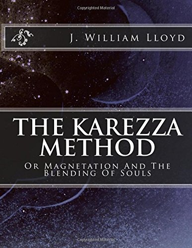 9781502373946: The Karezza Method: Or Magnetation And The Blending Of Souls