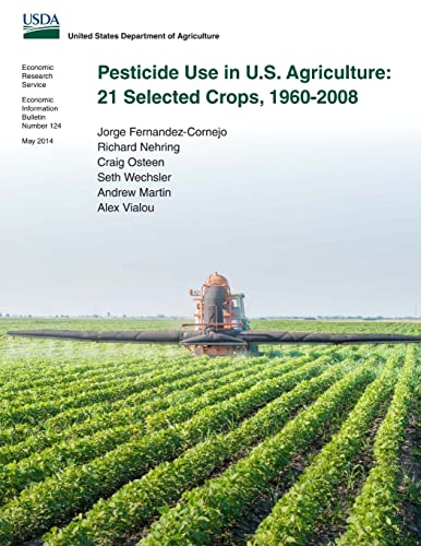 Imagen de archivo de Pesticide Use in U.S. Agriculture: 21 Selected Crops, 1960-2008 a la venta por Lucky's Textbooks