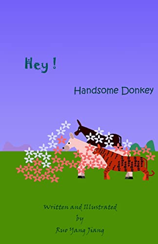 9781502379061: Hey! Handsome Donkey