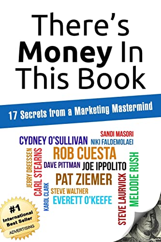 Imagen de archivo de There's Money In This Book: 17 Secrets from a Marketing Mastermind a la venta por Irish Booksellers