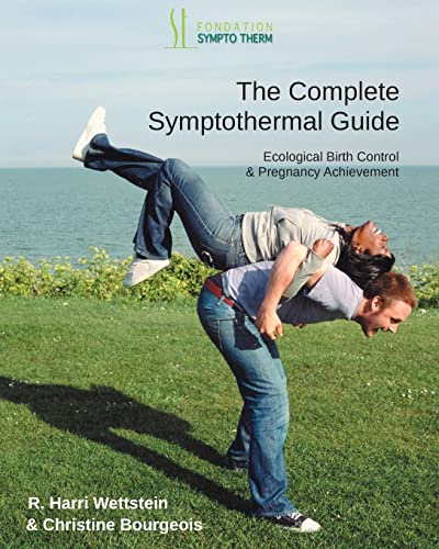 9781502384430: The Complete Symptothermal Guide: Ecological Birth Control & Pregnancy Achievement