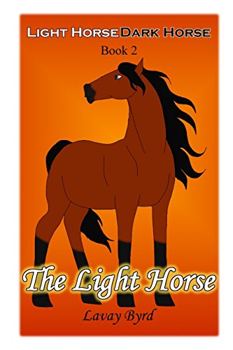 9781502385239: The Light Horse (Light Horse, Dark Horse - Book 2)