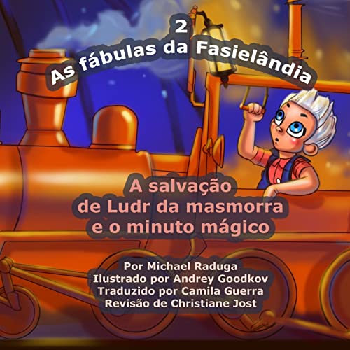 Stock image for As fbulas da Fasielndia - 2: A salvao de Ludr da masmorra e o minuto mgico (Portuguese Edition) for sale by Lucky's Textbooks