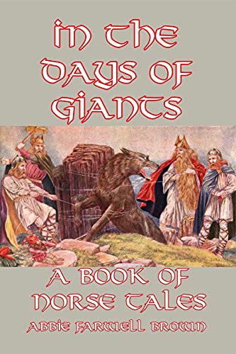 Imagen de archivo de In the Days of Giants: A Book of Norse Tales a la venta por Ria Christie Collections