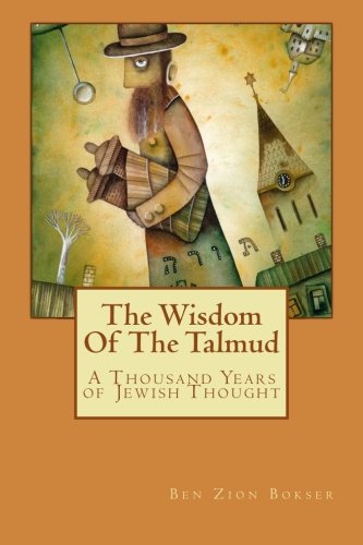 Imagen de archivo de The Wisdom Of The Talmud: A Thousand Years of Jewish Thought a la venta por ThriftBooks-Atlanta
