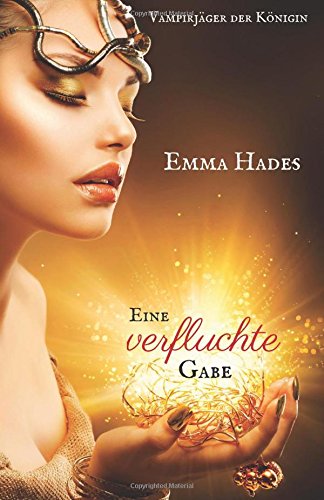 9781502388957: Eine verfluchte Gabe: Vampirjger der Knigin