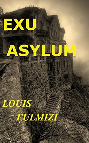 9781502389015: EXU Asylum