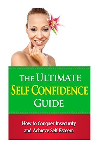 9781502395078: The Ultimate Self Confidence Guide