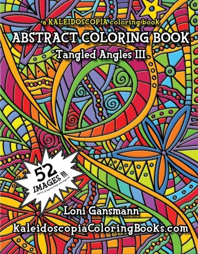 Beispielbild fr Tangled Angles 3: A Kaleidoscopia Coloring Book: An Abstract Coloring Book zum Verkauf von Revaluation Books