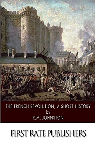 Stock image for The French Revolution, A Short History for sale by Wonder Book