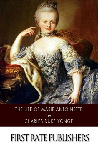 9781502398543: The Life of Marie Antoinette