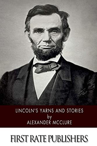 9781502398567: Lincoln’s Yarns and Stories