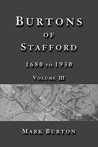 Beispielbild fr Burtons of Stafford, 1680 to 1930, Volume III zum Verkauf von THE SAINT BOOKSTORE