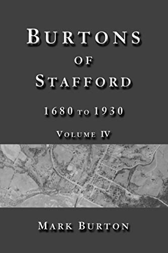 Beispielbild fr Burtons of Stafford, 1680 to 1930, Volume IV zum Verkauf von THE SAINT BOOKSTORE