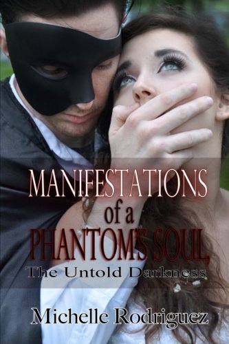 Stock image for Manifestations of a Phantom's Soul, The Untold Darkness for sale by SecondSale