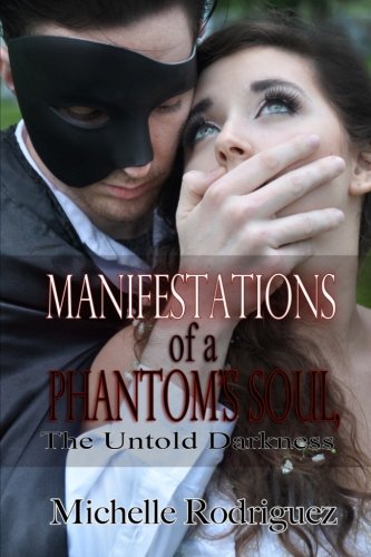 9781502400345: Manifestations of a Phantom's Soul, The Untold Darkness