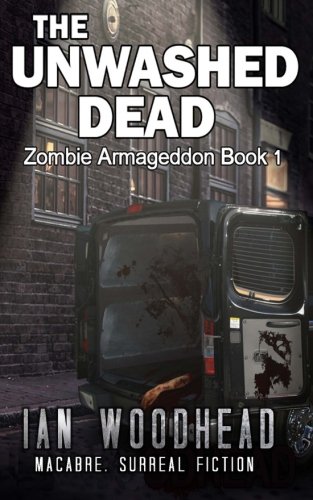Stock image for The Unwashed Dead: Volume 1 (Zombie Armageddon) for sale by Revaluation Books