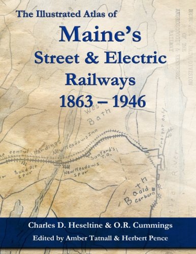 Stock image for Illustrated Atlas of Maine's Street & Electric Railways for sale by Revaluation Books