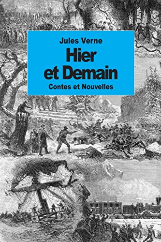 9781502409478: Hier et Demain (French Edition)