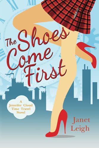 Beispielbild fr The Shoes Come First: A Jennifer Cloud Novel: Volume 1 zum Verkauf von WorldofBooks