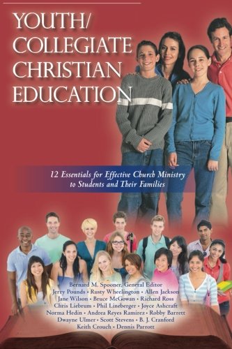 Imagen de archivo de Youth/Collegiate Christian Education: 12 Essentials for Effective Church Ministry to Students and Their Families a la venta por HPB-Emerald