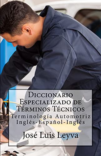 Beispielbild fr Diccionario Especializado de Terminos Tecnicos: Terminologia Automotriz Ingles-Espanol-Ingles zum Verkauf von THE SAINT BOOKSTORE
