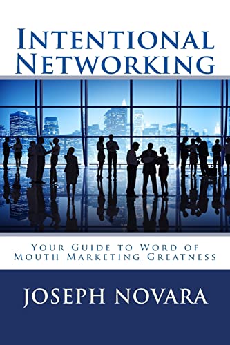 Stock image for Intentional Networking: Your Guide to Word of Mouth Marketing Greatness for sale by SecondSale