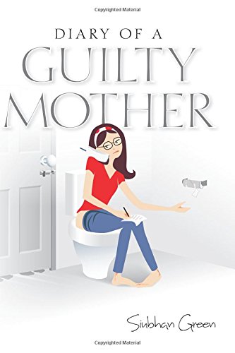 Beispielbild fr Diary of a Guilty Mother zum Verkauf von Bahamut Media
