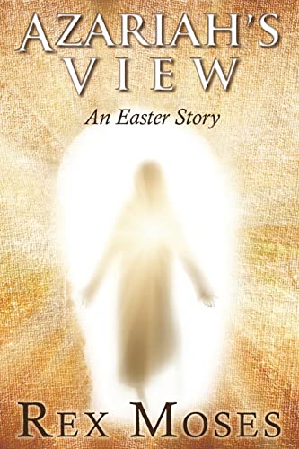 

Azariah's View: An Easter Story