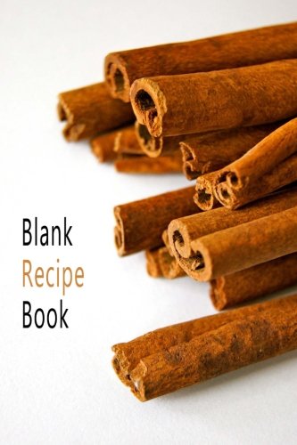 9781502435422: Blank Recipe Book : A Journal For You To Write Your Favorite Recipes In: A Blank Cookbook For Collecting Your Very Best Recipes: Volume 4 (Blank Journals)