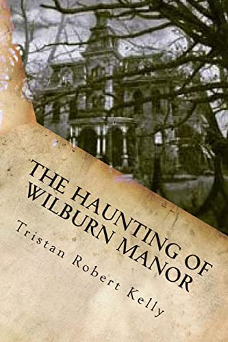 Imagen de archivo de The Haunting of Wilburn Manor a la venta por THE SAINT BOOKSTORE