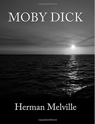9781502437594: Moby Dick [Large Print Unabridged Edition]: The Complete & Unabridged Classic Edition