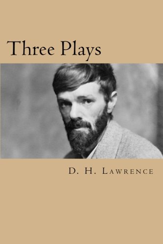 9781502439772: Three Plays: 'A Collier's Friday Night', 'The Widowing of Mrs Holyroyd' and 'The Daughter-in-Law'