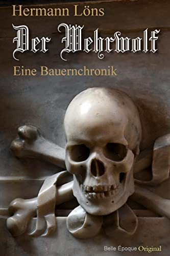 Beispielbild fr Der Wehrwolf. Eine Bauernchronik zum Verkauf von THE SAINT BOOKSTORE