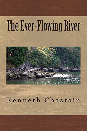 Stock image for The Ever-Flowing River for sale by ThriftBooks-Atlanta