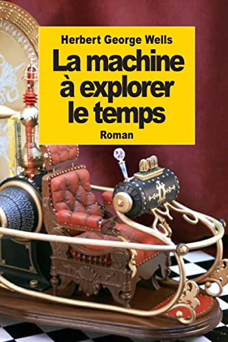 9781502445476: La machine  explorer le temps (French Edition)