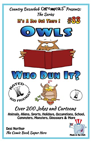 Imagen de archivo de Owls Who Dun It? - Over 200 Jokes + Cartoons - Animals, Aliens, Sports, Holidays, Occupations, School, Computers, Monsters, Dinosaurs & More ? in . in Black and White (It's a Zoo Out There !) a la venta por Lucky's Textbooks