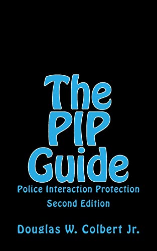 Stock image for The PIP Guide: Police Interaction Protection for sale by THE SAINT BOOKSTORE