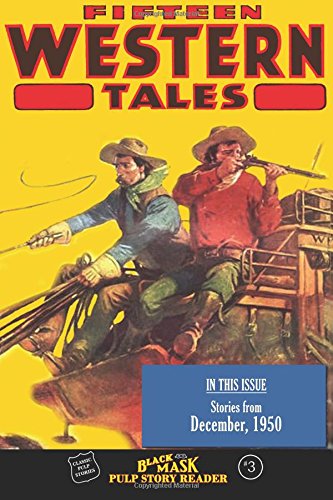 9781502449085: Black Mask Pulp Story Reader #3: Fifteen Western Tales December, 1950: Volume 3